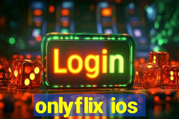 onlyflix ios